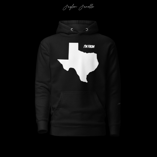 I'm From Texas Hoodie